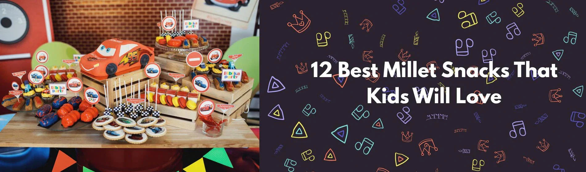 Best Millet Snacks for Birthday Party in India - 12 Best Options that Kids Actually Love